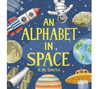 An Alphabet in Space: Outer Space, Astronomy, Planets, Space Book for Kids