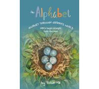 An Alphabet Journey Through Grammy's World: ABCs begin straight from the nest