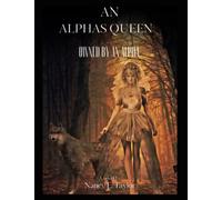AN ALPHAS QUEEN: Owned by an alpha