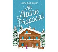 An Alpine Proposal (Wilder Hearts)