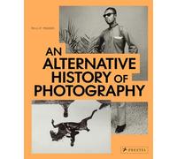 An Alternative History of Photography