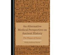 An Alternative Medical Perspective on Ancient History: The Plague of Sumer