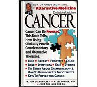 An Alternative Medicine Definitive Guide to Cancer