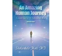 An Amazing Human Journey: Remembering from the Subconscious Mind Volume One: 1