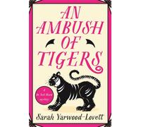 An Ambush of Tigers : The BRAND NEW unputdownable British cozy murder mystery for 2025!
