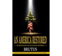 An America Restored: My Reflections on the Second Founding