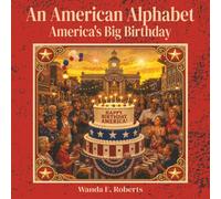 An American Alphabet: America's Big Birthday