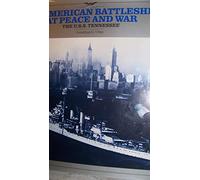 An American Battleship at Peace and War: U. S. S. "Tennessee" (Modern War Studies)