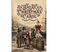 AN AMERICAN CHRISTMAS CAROL