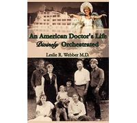 An American Doctor's Life Divinely Orchestrated