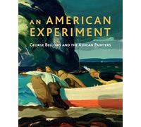 An American Experiment: George Bellows and the Ashcan Painters (National Gallery Company) (National Gallery London) by David P Corbett (2011-02-04)