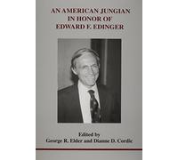 An American Jungian: In Honor of Edward F. Edinger
