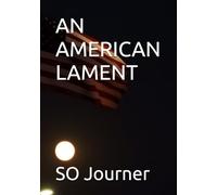 AN AMERICAN LAMENT (The Wanderings)