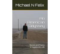 An American Odyssey: Stories and Poetry - A Vagabond's Life
