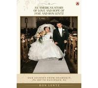 An American Story of Love and Hope of Jane and Ron Lentz