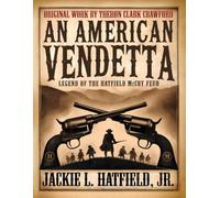 An American Vendetta: Legend of The Hatfield McCoy Feud