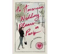 An American Wedding Planner In Paris (Americans In Paris)