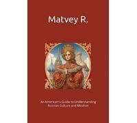 An American's Guide to Understanding Russian Culture and Mindset