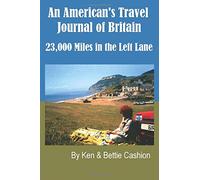 An American's Travel Journal of Britain: 23,000 Miles in the Left Lane
