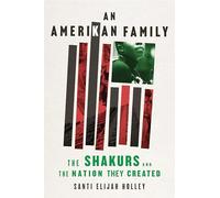 An Amerikan Family: The Shakurs and the Nation They Created