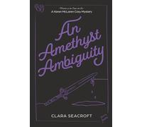 AN AMETHYST AMBIGUITY: THE KAREN McLAREN COSY MYSTERY SERIES BOOK 6