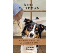 An Amish Healing & Ollie's Story: 2-in-One Volume, Includes Amish Recipes & Reading Group Guide
