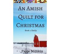 An Amish Quilt for Christmas: Book 1: Emily