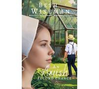 An Amish Second Chance (A Romance): Includes Amish Recipes & Reading Group Guide