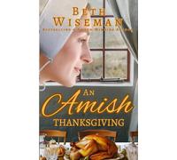 An Amish Thanksgiving (A Romance): Includes Amish Recipes & Reading Group Guide