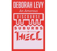 An Amorous Discourse in the Suburbs of Hell