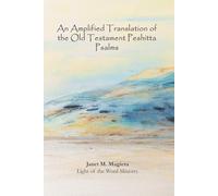 An Amplified Translation of the Old Testament Psalms