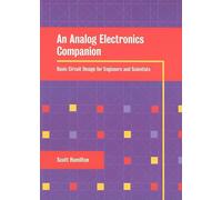 An Analog Electronics Companion: Basic Circuit Design for Engineers and Scientists