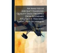 An Analysis of Aircraft Handling Quality Data Obtained From Boundary Avoidance Tracking Flight Test Techniques