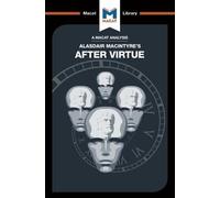 An Analysis of Alasdair MacIntyre's After Virtue