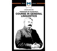 An Analysis of Ferdinand de Saussure's Course in General Linguistics