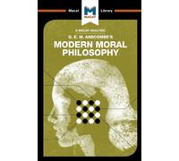 An Analysis of G.E.M. Anscombe's Modern Moral Philosophy