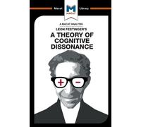An Analysis of Leon Festinger's A Theory of Cognitive Dissonance