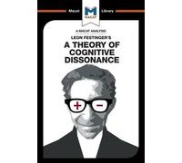 An Analysis of Leon Festinger's A Theory of Cognitive Dissonance
