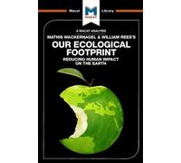 An Analysis of Mathis Wackernagel and William Rees's Our Ecological Footprint