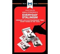 An Analysis of Sheila Fitzpatrick's Everyday Stalinism