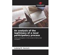 An analysis of the legitimacy of a local participatory process: Citizen participation in the context of democratic innovation