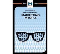 An Analysis of Theodore Levitt's Marketing Myopia