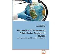 An Analysis of Turnover of Public Sector Registered Nurses: An Empirical Study of Groote Schuur Hospital
