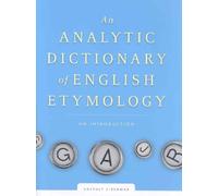 An Analytic Dictionary of English Etymology: An Introduction