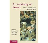 An Anatomy of Power: The Social Theory of Michael Mann