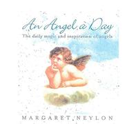 AN ANGEL A DAY: The Daily Magic and Inspiration of Angels