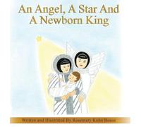 An Angel, A Star And A Newborn King