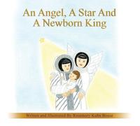 An Angel, A Star And A Newborn King