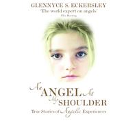 An Angel At My Shoulder : True Stories of Angelic Experiences