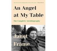 An Angel at My Table: The Complete Autobiography